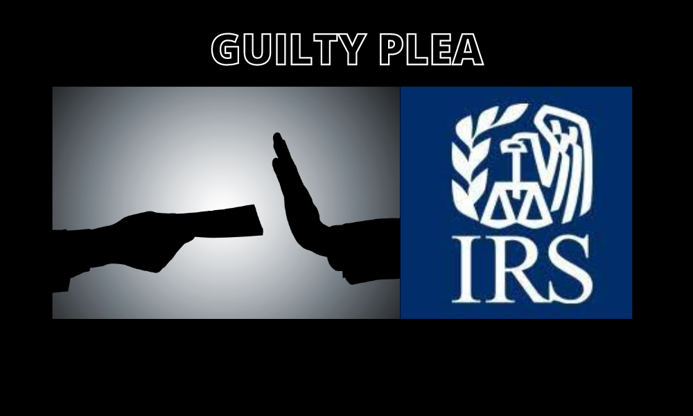 guilty plea IRS bribe