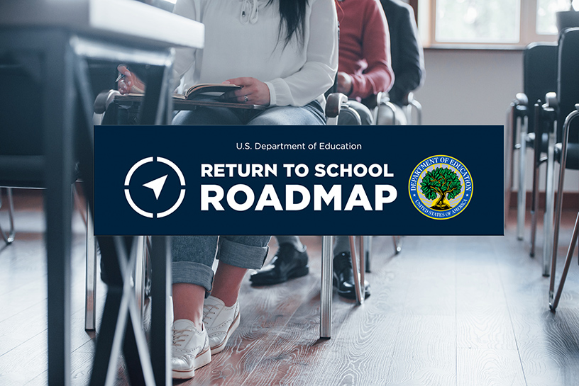 us-dept-of-ed-2021-2022-school-year-return-to-school-road-map