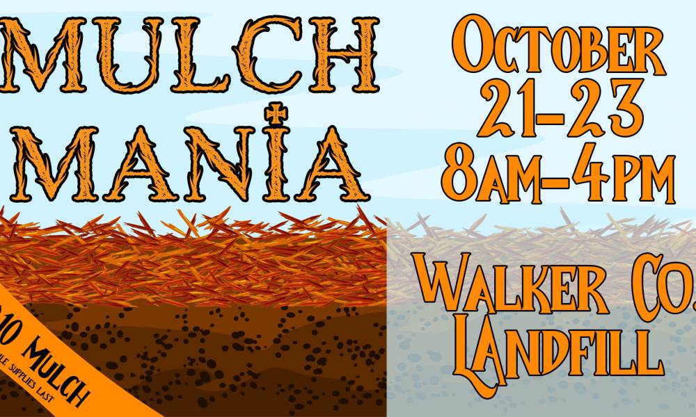 Walker County Landfill to Host Mulch Mania October 2123