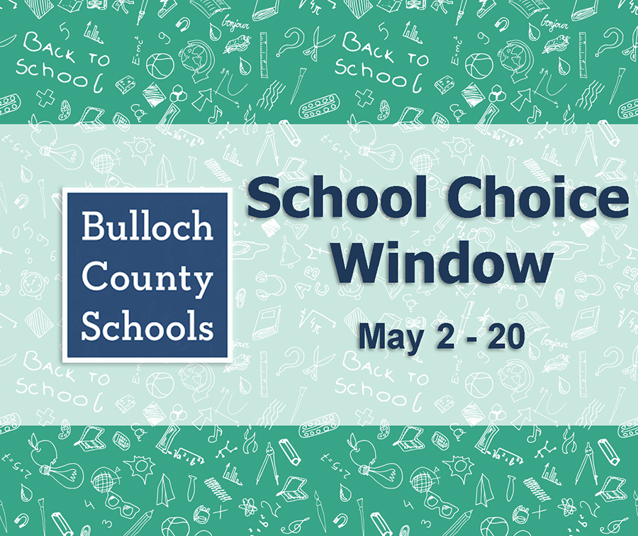 bulloch co schools school choice window 2022