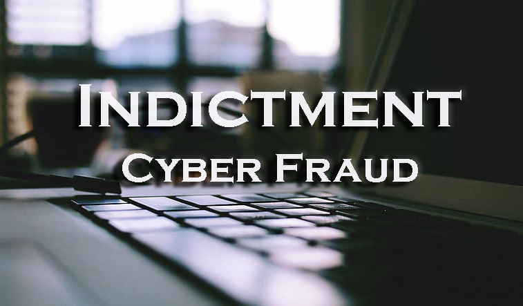 cyber fraud indictment