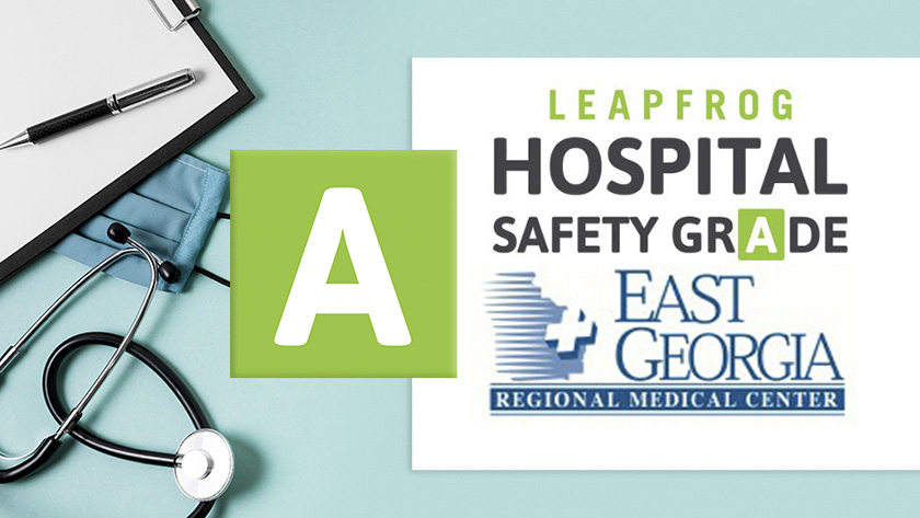 East Georgia Regional Medical Center Receives ‘A’ Leapfrog Hospital Safety Grade for Fall 2022