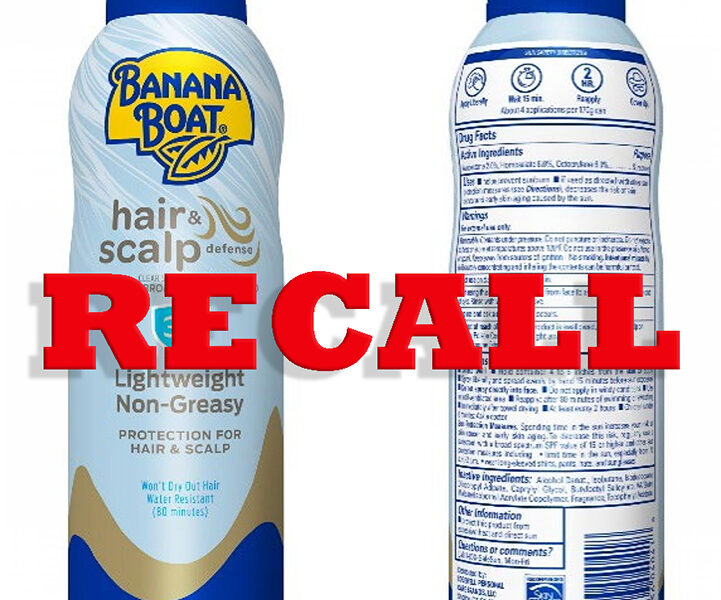 RECALL Banana Boat Hair & Scalp Sunscreen Due to the Presence of