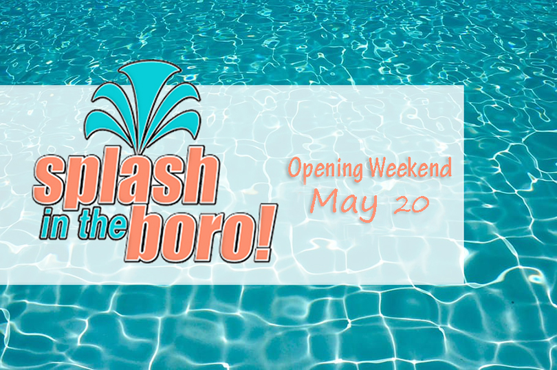 Splash in the Boro Waterpark Opening Weekend May 20 & 21